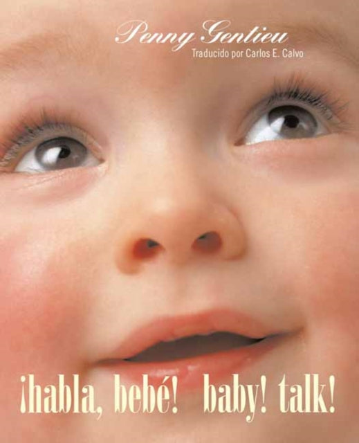 Book cover of: ¡Habla, bebe! (Baby! Talk! Spanish-English Bilingual Edition)