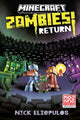Book cover of: Minecraft: Zombies Return!. By: Nick Eliopulos
