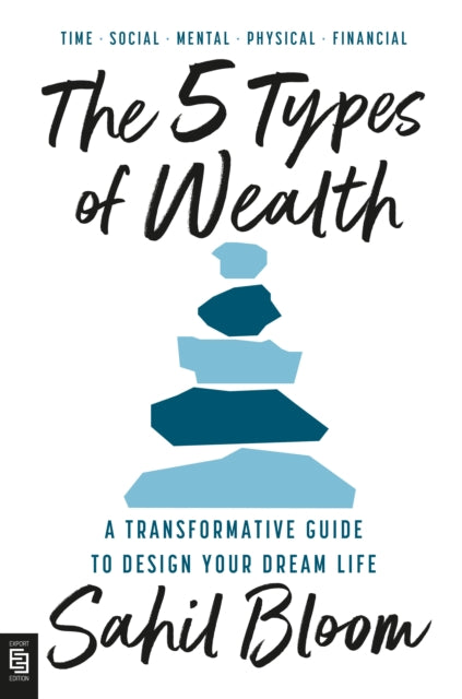 Book cover of: 5 Types of Wealth: A Transformative Guide to Design Your Dream Life