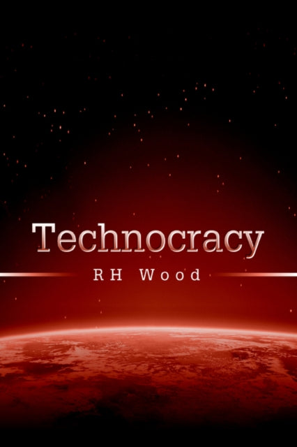 Book cover of: Technocracy. By: RH Wood
