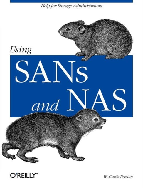 Book cover of: Using SANs & NAS. By: W. Curtis Preston