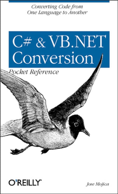 Book cover of: C# & VB.NET Conversion Pocket Reference. By: Jose Mojica