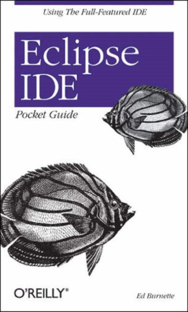 Book cover of: Eclipse IDE Pocket Guide. By: Ed Burnette