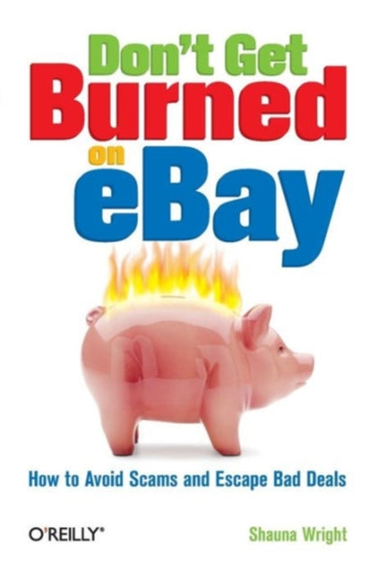 Book cover of: Don't Get Burned on eBay. By: Shauna Wright