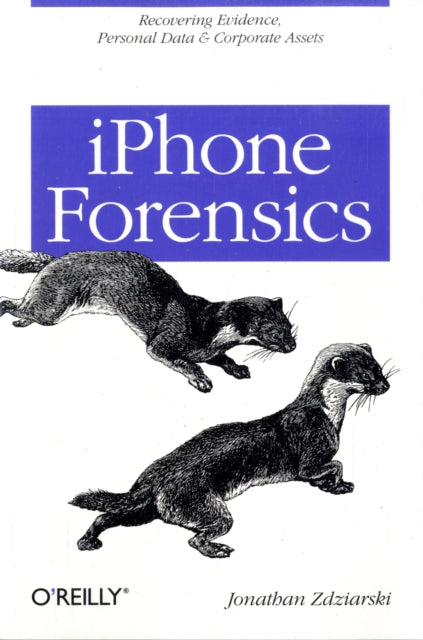 Book cover of: iPhone Forensics. By: Jonathan A. Zdziarski