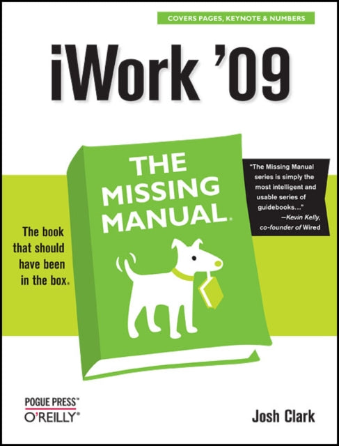 Book cover of: iWork '09: The Missing Manual. By: Josh Clark