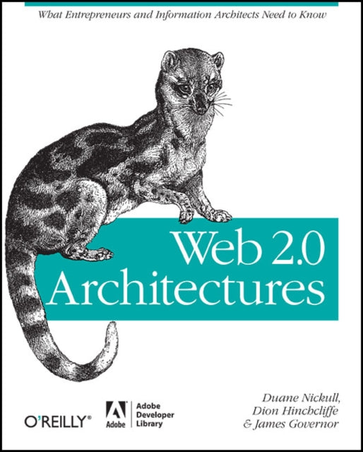 Book cover of: Web 2.0 Architectures. By: Duane Nickull, James Governor