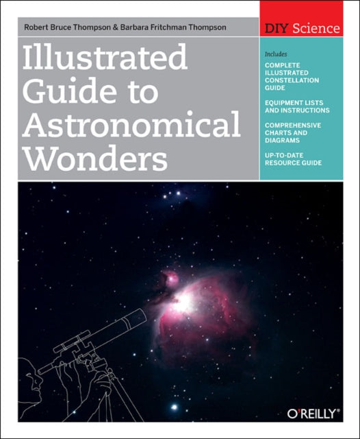 Book cover of: Illustrated Guide to Astronomical Wonders. By: Robert Thompson, Robert Bruce Thompson