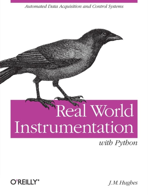 Book cover of: Real World Instrumentation with Python. By: John M. Hughes