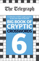 Book cover of: Telegraph Big Book of Cryptic Crosswords 6. By: Telegraph Media Group Ltd
