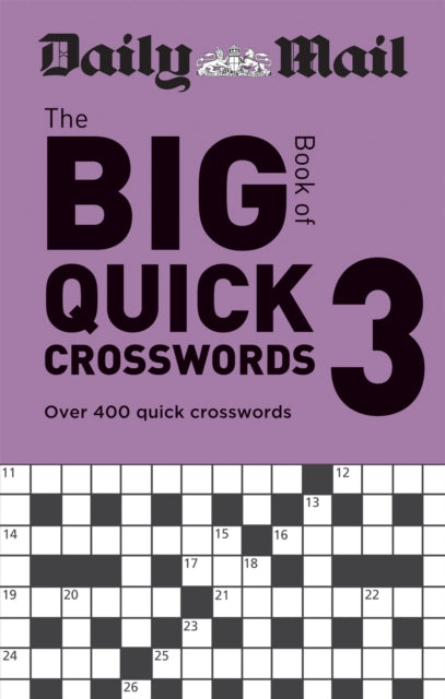 Book cover of: Daily Mail Big Book of Quick Crosswords Volume 3. By: Daily Mail