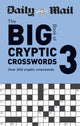 Book cover of: Daily Mail Big Book of Cryptic Crosswords Volume 3. By: Daily Mail