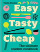 Easy, Tasty, Cheap, The ultimate student cookbook 9780600639176 Thalia Rhodes