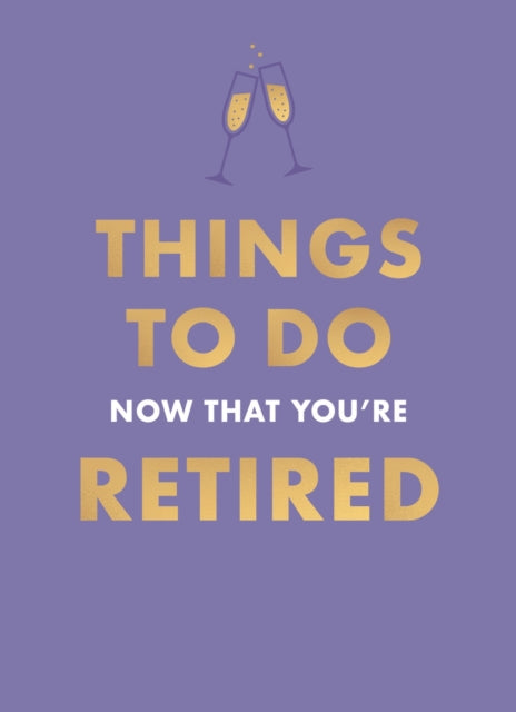 Things To Do Now That You're Retired 9780600639657 Jane Garton