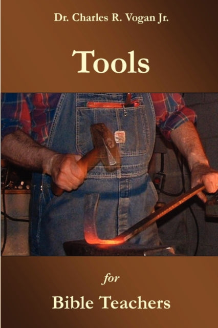 Book cover of: Tools for Bible Teachers. By: Charles Vogan