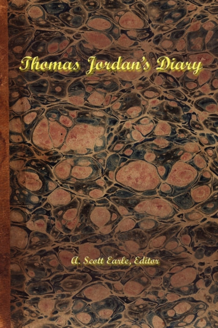 Book cover of: Thomas Jordan's Diary. By: Scott Earle