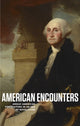 Book cover of: American Encounters. By: Kevin M. Murphy
