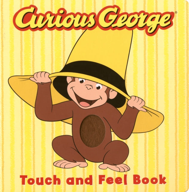 Book cover of: Curious George Touch & Feel Board Book. By: Editors of Houghton Mifflin Co.