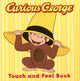 Book cover of: Curious George Touch & Feel Board Book. By: Editors of Houghton Mifflin Co.
