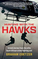 Book cover of: Hunting With The Hawks. By: Graham Coetzer