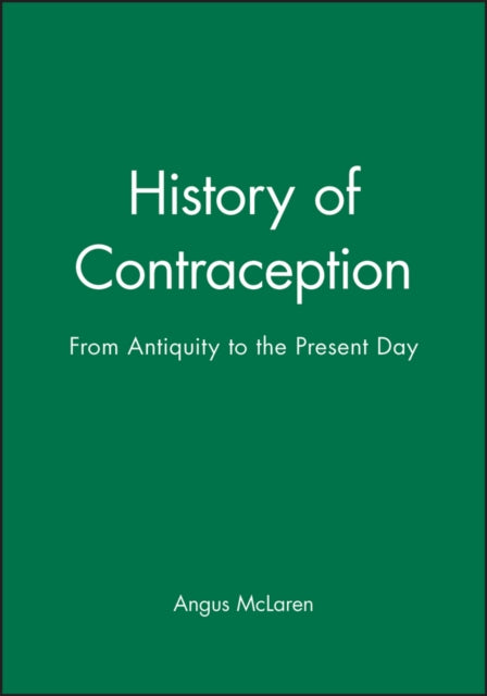 Book cover of: History of Contraception. By: Angus McLaren
