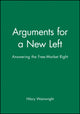 Book cover of: Arguments for a New Left. By: Hilary Wainwright