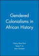 Book cover of: Gendered Colonialisms in African History