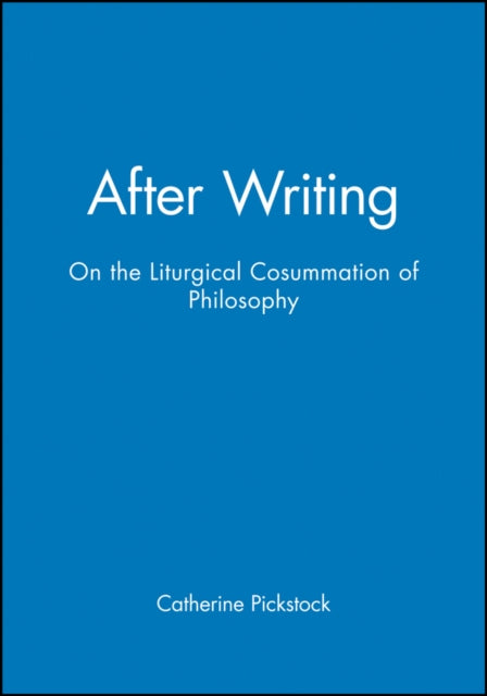 Book cover of: After Writing. By: Catherine Pickstock
