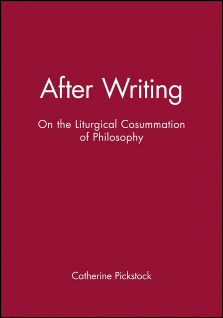 Book cover of: After Writing. By: Catherine Pickstock