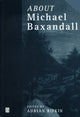 Book cover of: About Michael Baxandall