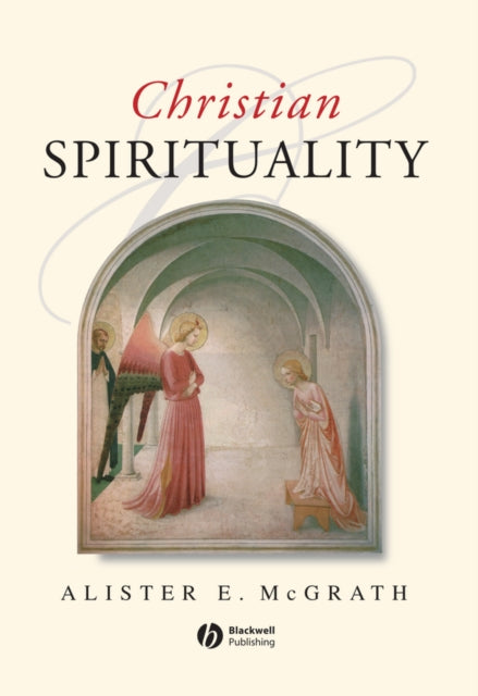 Book cover of: Christian Spirituality. By: Alister E. McGrath