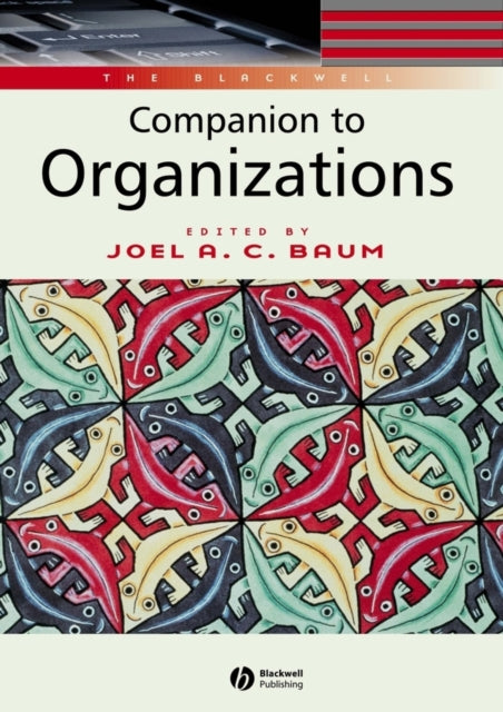 Book cover of: Blackwell Companion to Organizations