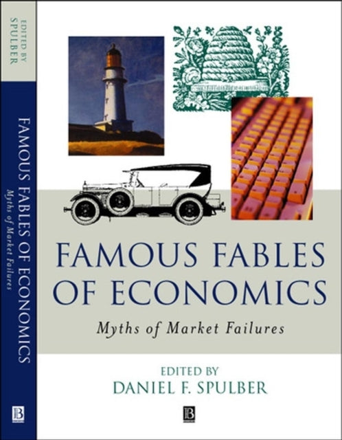 Book cover of: Famous Fables of Economics. By: Daniel Spulber