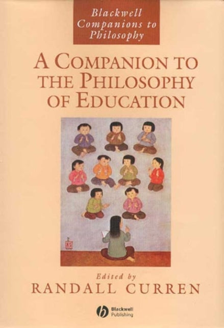 Book cover of: Companion to the Philosophy of Education