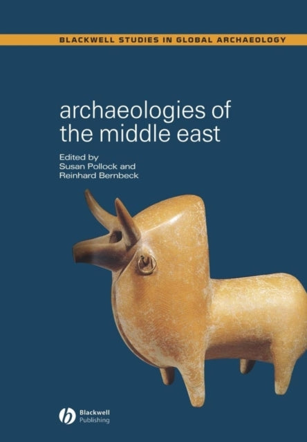 Book cover of: Archaeologies of the Middle East. By: Reinhard Bernbeck