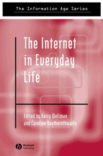 Book cover of: Internet in Everyday Life. By: Caroline Haythornthwaite