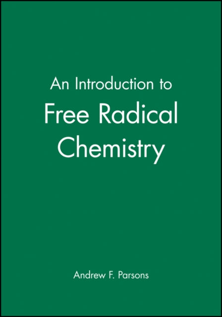 Book cover of: Introduction to Free Radical Chemistry. By: Andrew Parsons