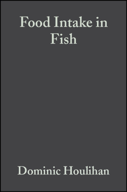 Book cover of: Food Intake in Fish. By: Thierry Boujard
