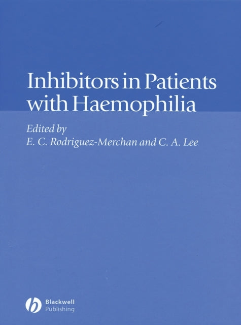 Book cover of: Inhibitors in Patients with Haemophilia. By: Christine Lee