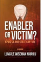 Book cover of: Enabler or victim KPMG SA and State Capture. By: Lumkile Wiseman Nkuhlu