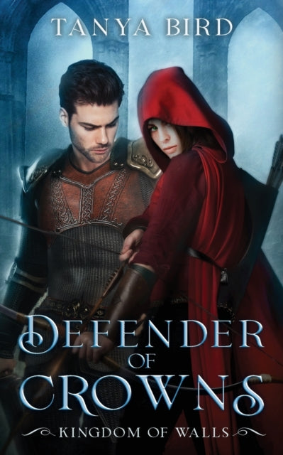 Book cover of: Defender of Crowns. By: Tanya Bird
