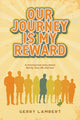 Book cover of: Our Journey Is My Reward