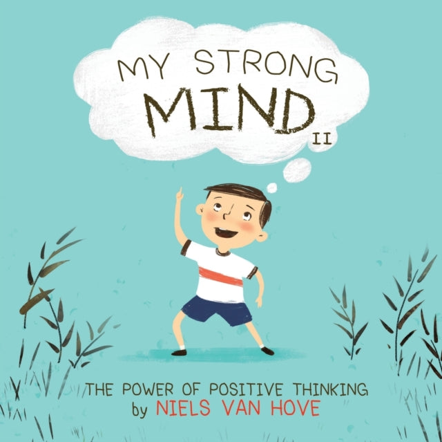 My Strong Mind II, The Power of Positive Thinking 9780648085959 Niels van Hove