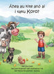 Book cover of: Ahea au kite ano ai i taku Koro?