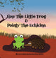 Book cover of: Hop The Little Frog & Pointy The Echidna