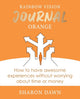 Book cover of: Rainbow Vision Journal ORANGE. By: Sharon Dawn
