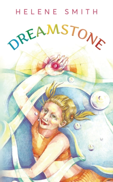 Book cover of: Dreamstone. By: Helene Smith