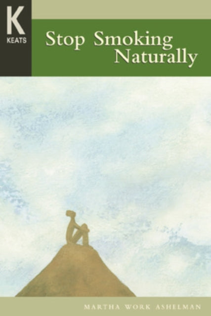 Book cover of: Healing Wisdom Series: Stop Smoking Naturally. By: Martha Work Ashelman