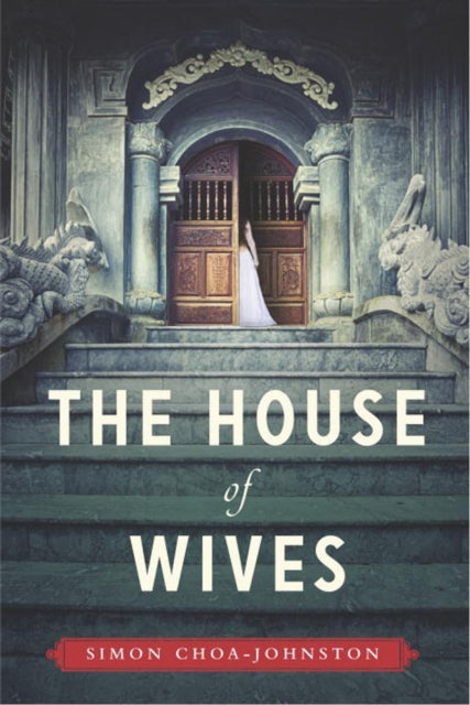 Book cover of: House of Wives. By: Simon Choa-Johnston