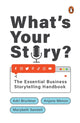 What's Your Story?, The Essential Business Storytelling Handbook 9780670094875 Marybeth Sandell